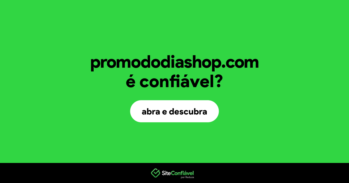 O site promododiashop.com é confiável?