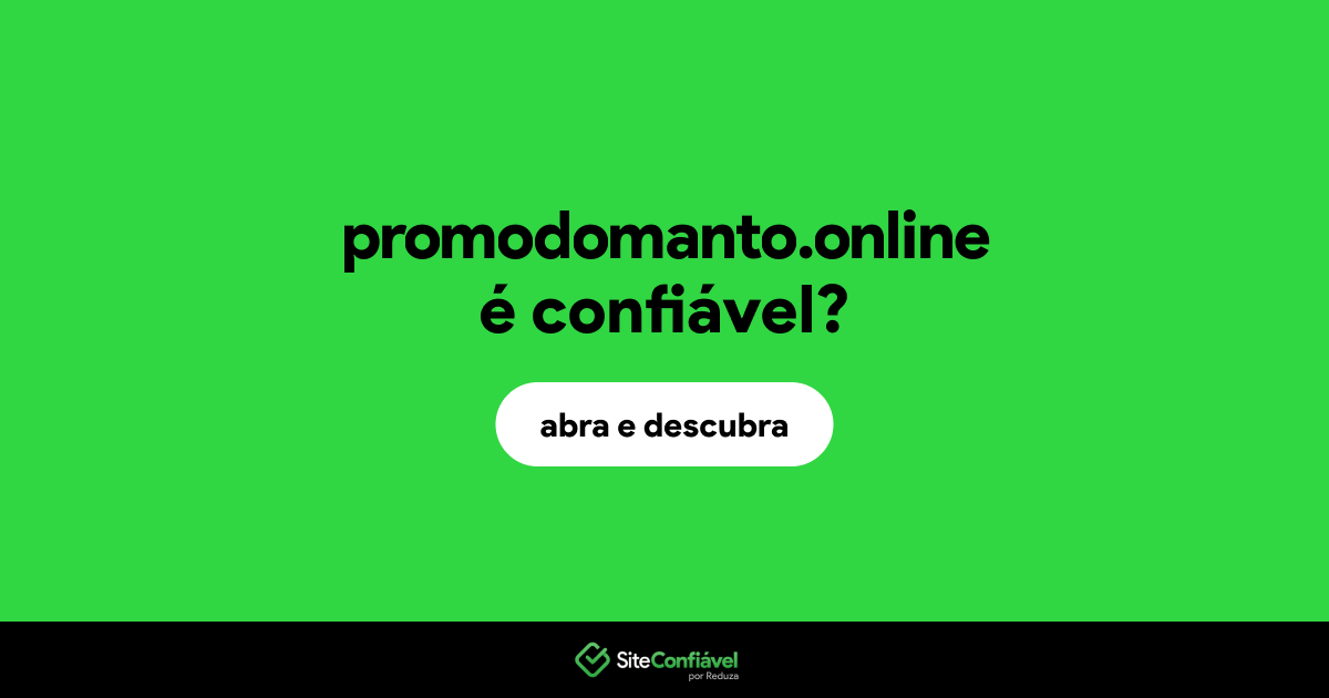 O site promodomanto.online é confiável?