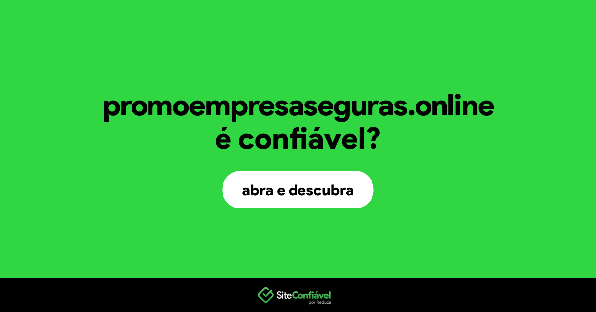 O site promoempresaseguras.online é confiável?