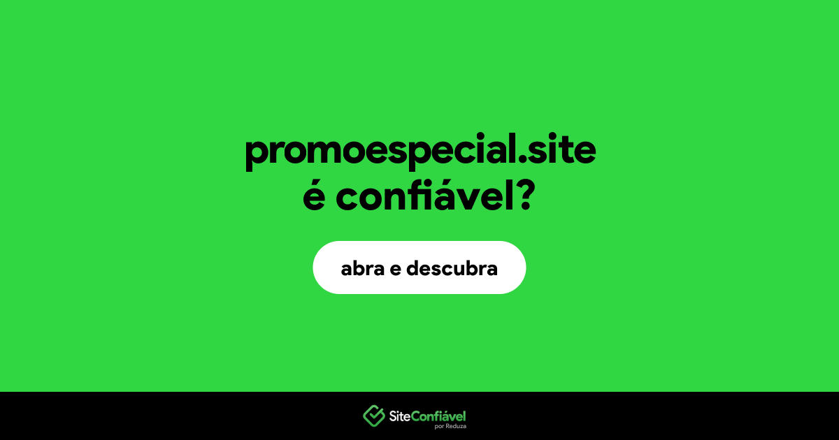 O site promoespecial.site é confiável?
