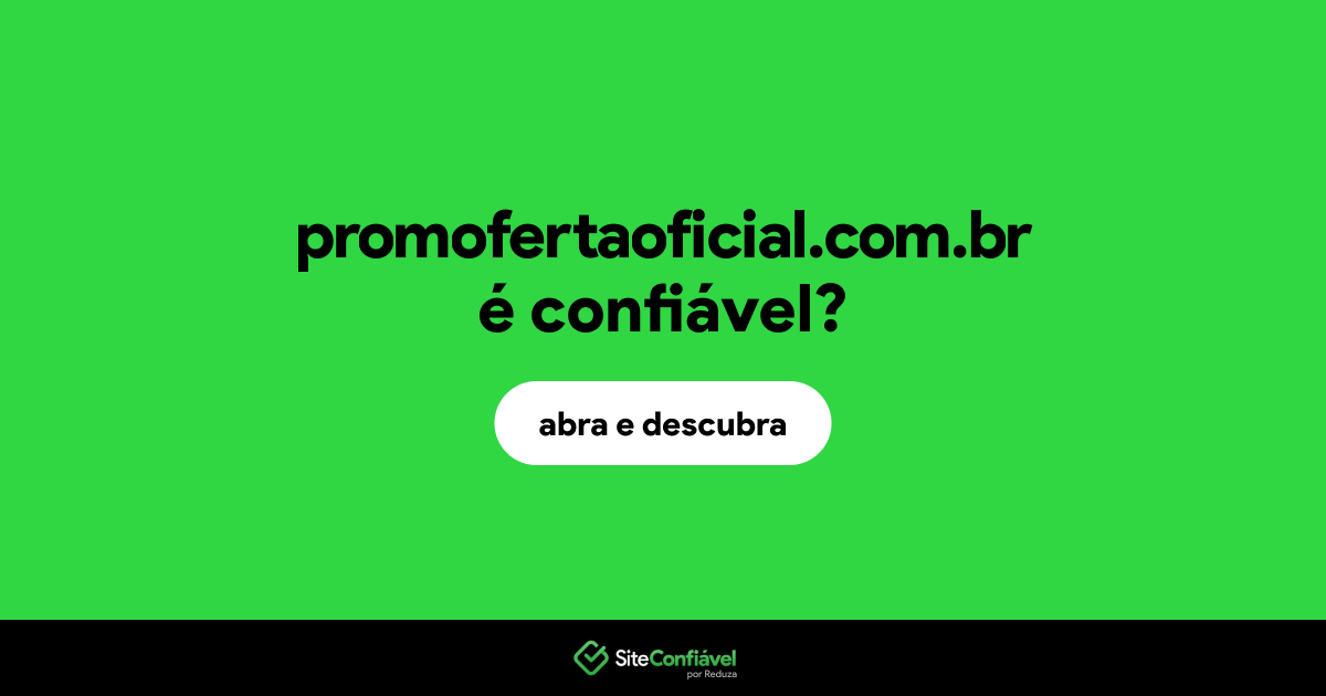 O site promofertaoficial.com.br é confiável?