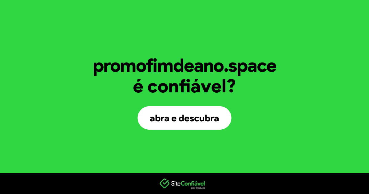 O site promofimdeano.space é confiável?