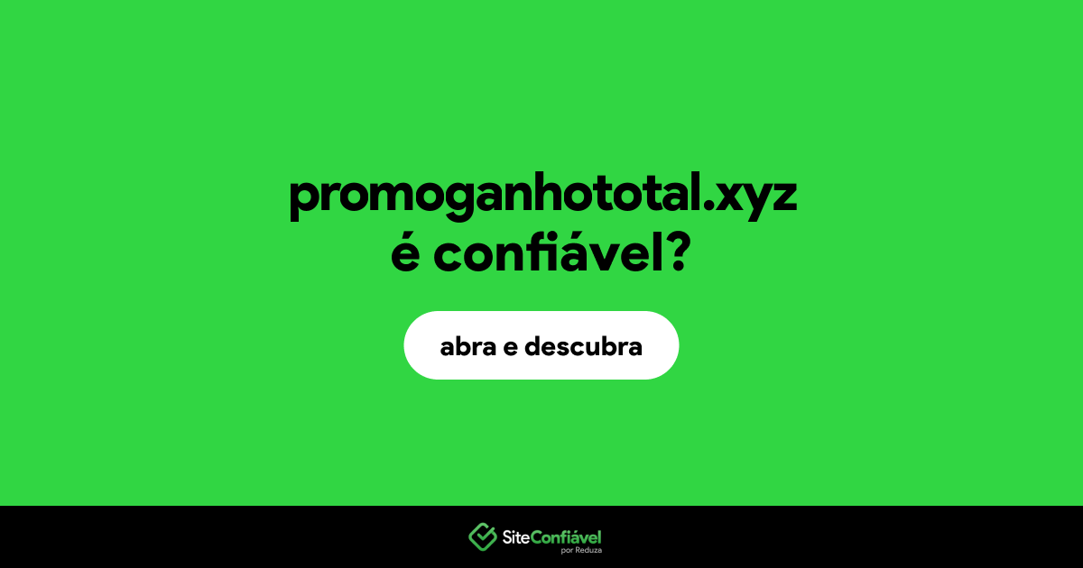 O site promoganhototal.xyz é confiável?