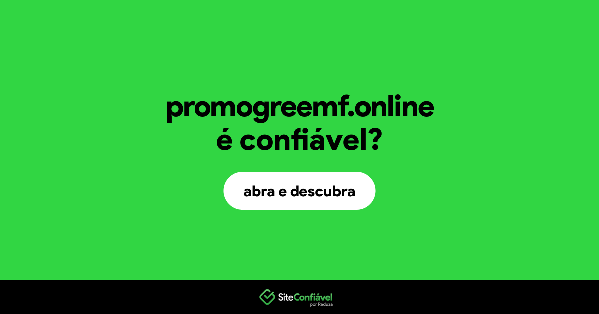 O site promogreemf.online é confiável?