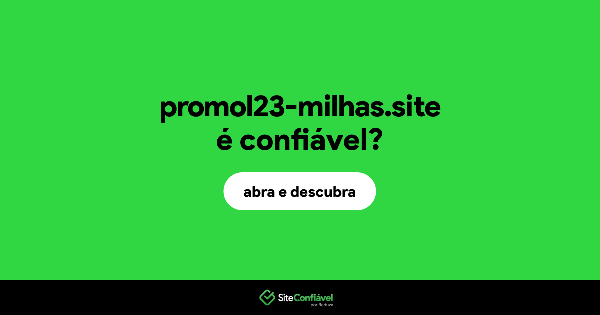 O site promol23-milhas.site é confiável?