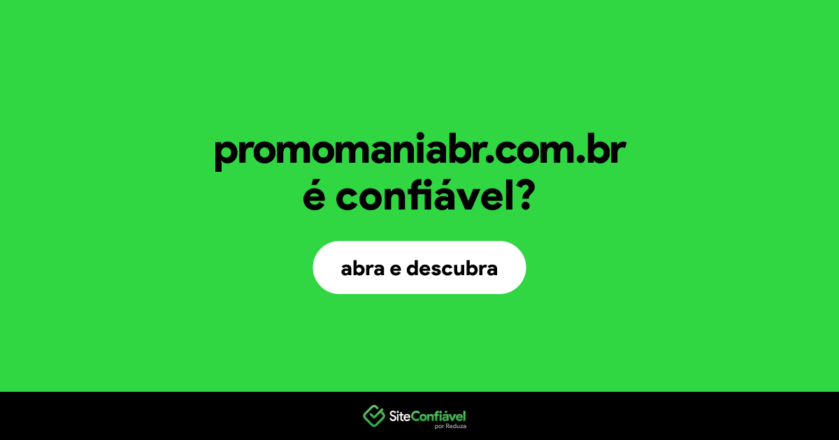 O site promomaniabr.com.br é confiável?