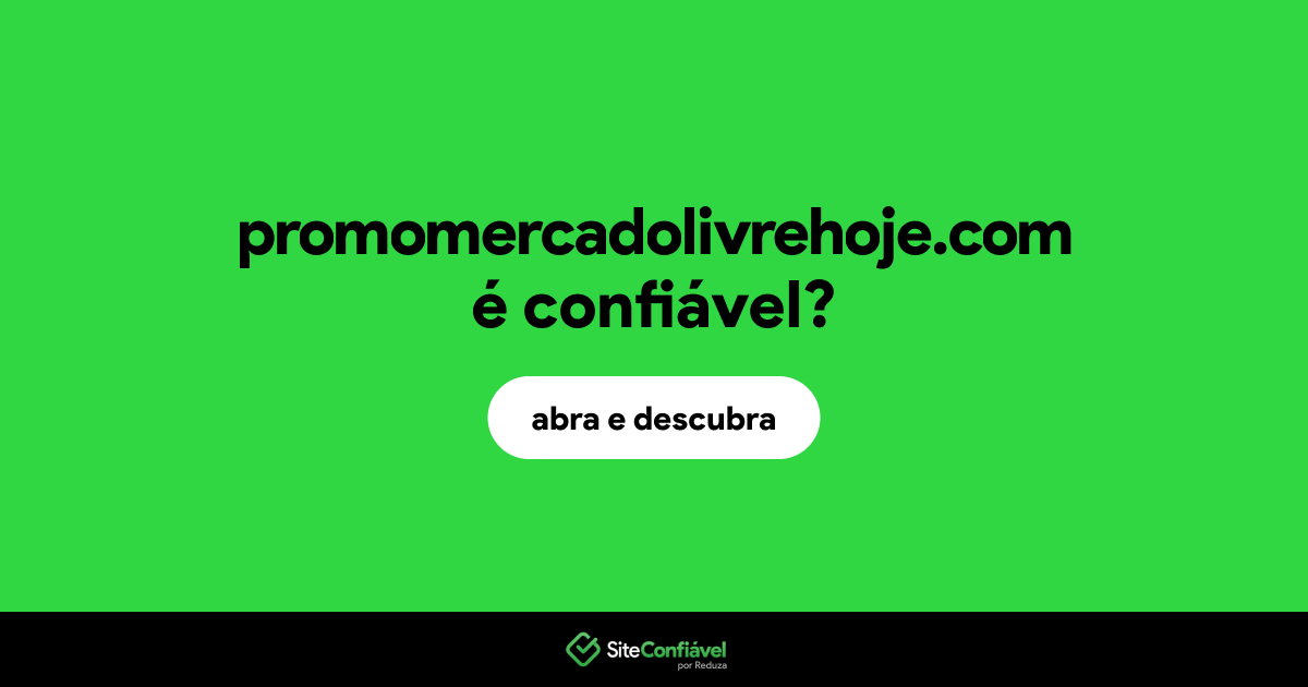 O site promomercadolivrehoje.com é confiável?