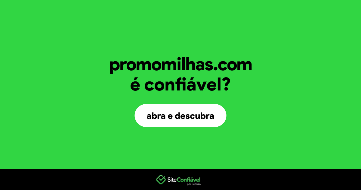 O site promomilhas.com é confiável?