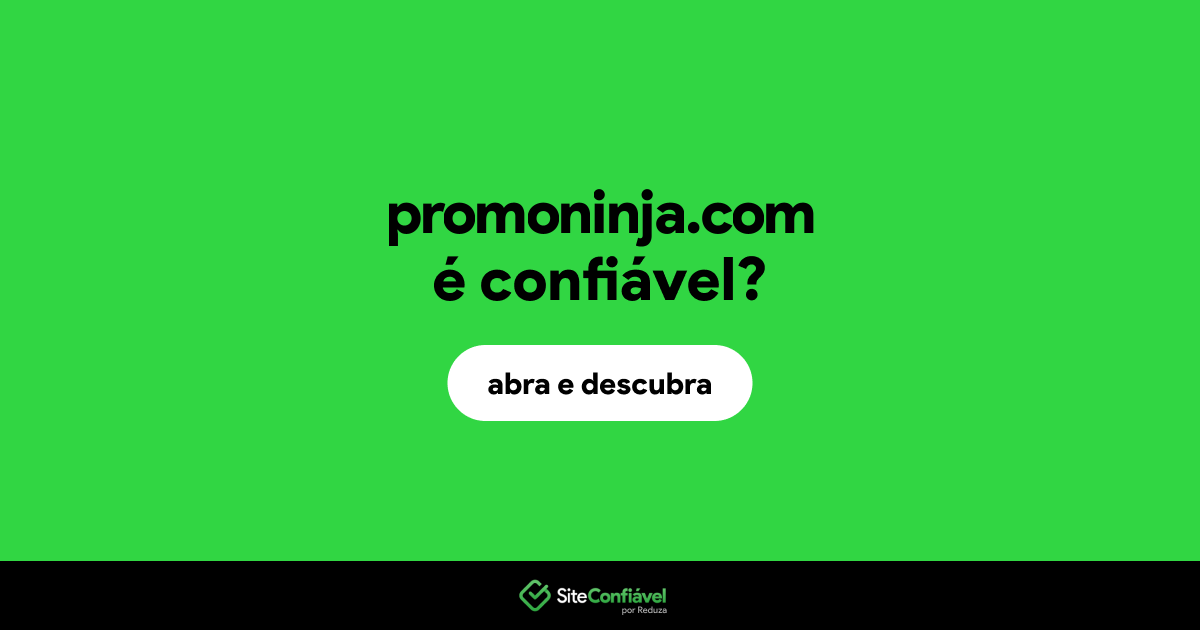 O site promoninja.com é confiável?