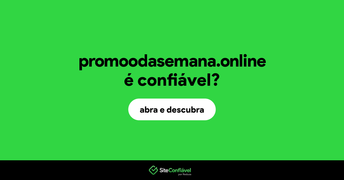 O site promoodasemana.online é confiável?