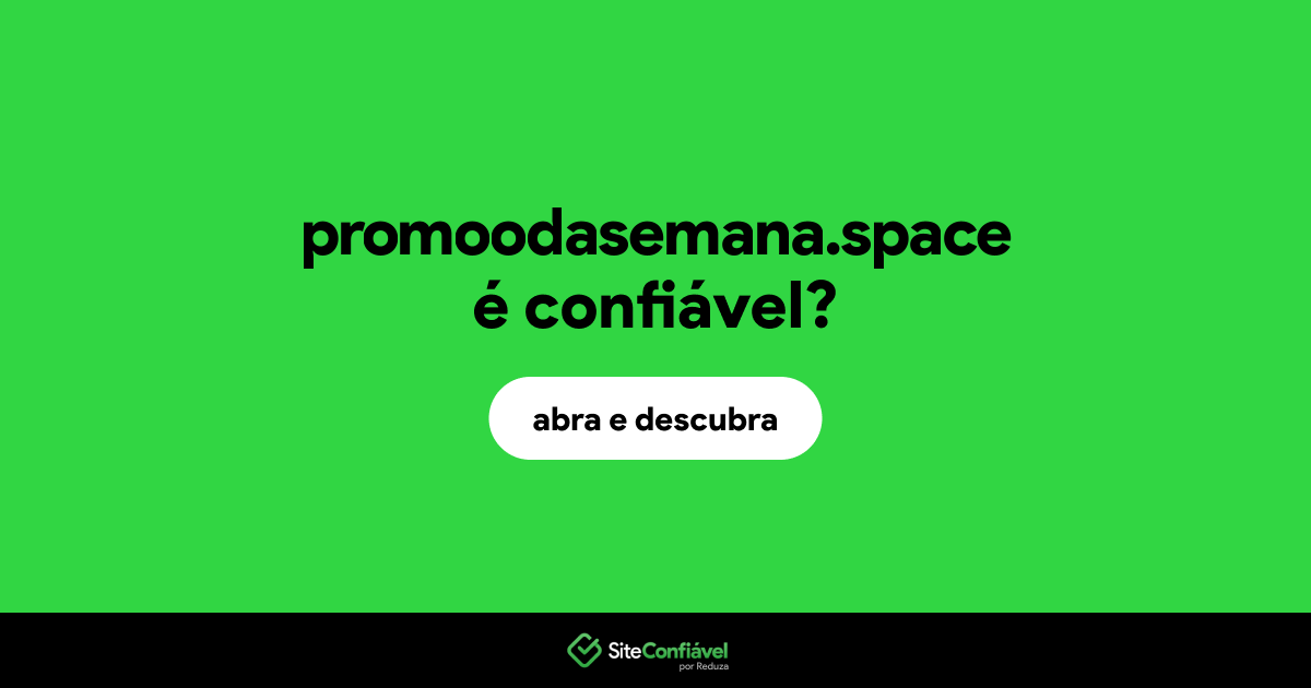 O site promoodasemana.space é confiável?