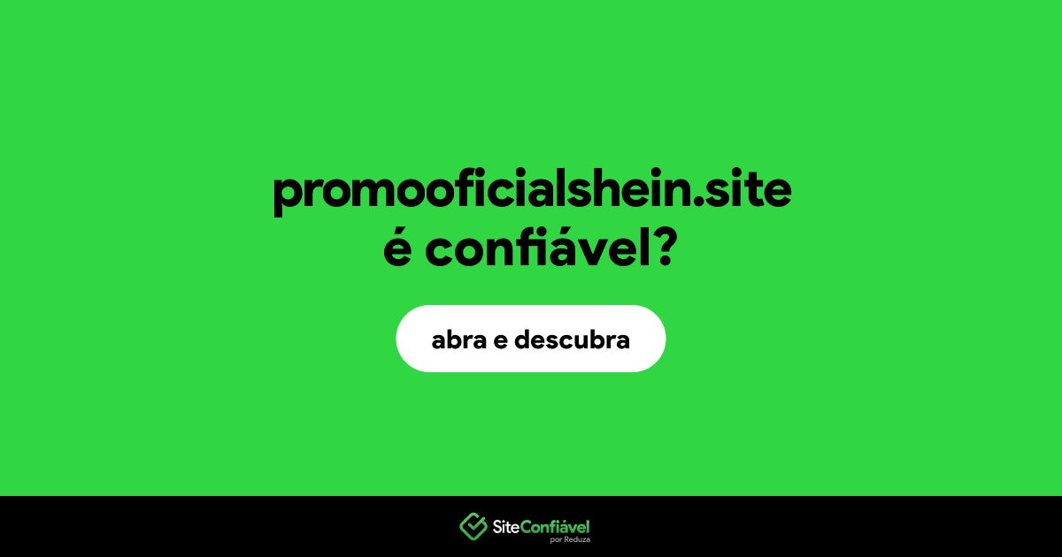 O site promooficialshein.site é confiável?