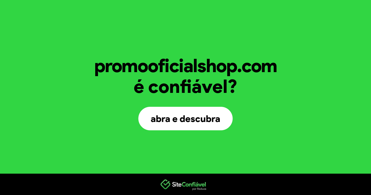 O site promooficialshop.com é confiável?