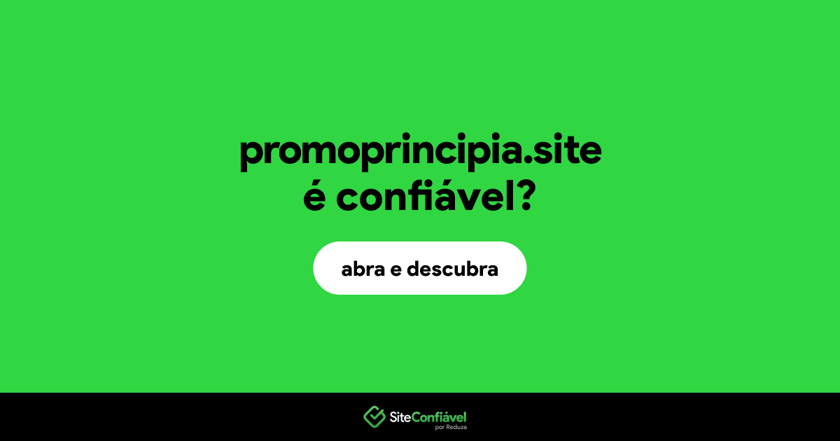 O site promoprincipia.site é confiável?