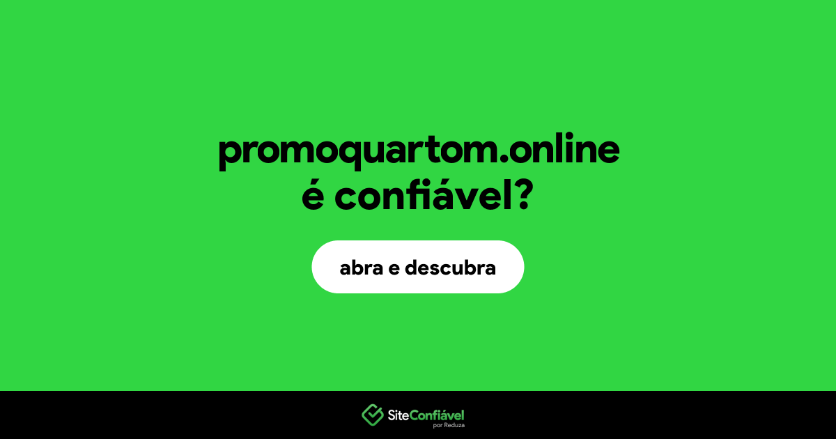 O site promoquartom.online é confiável?