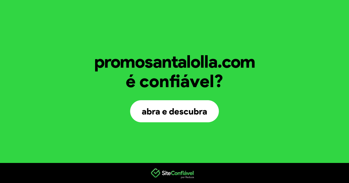 O site promosantalolla.com é confiável?