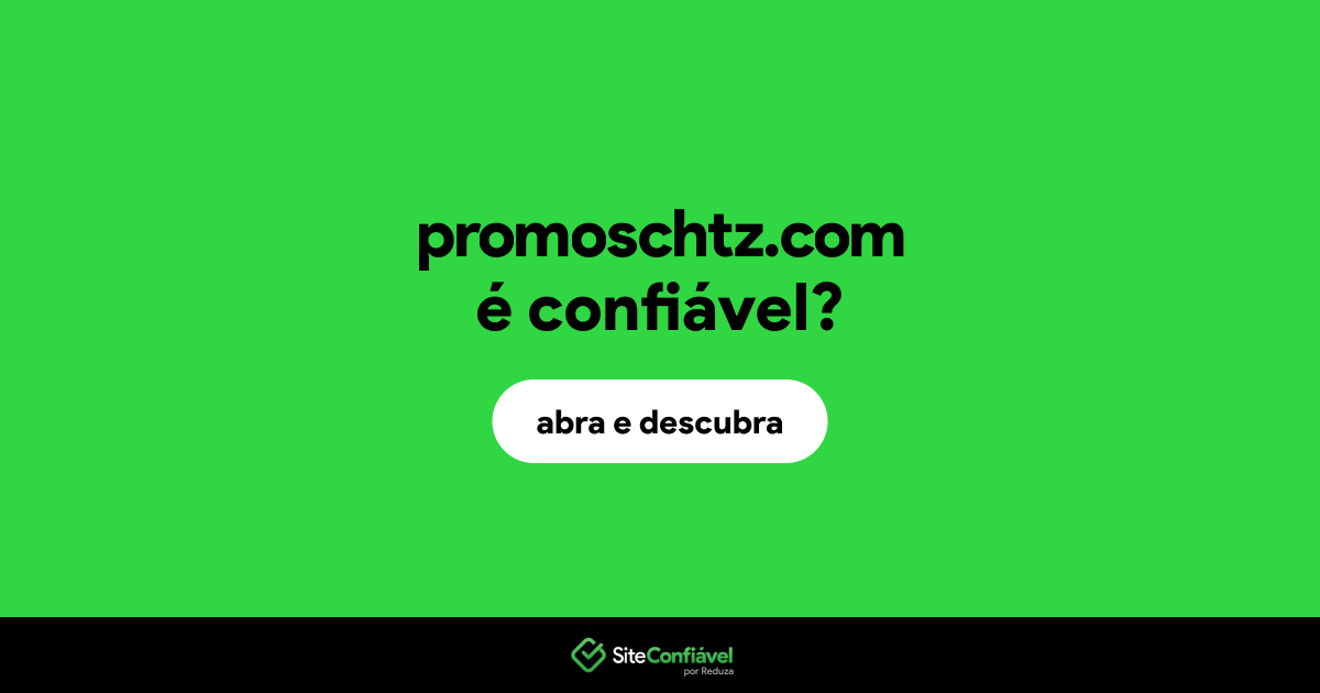 O site promoschtz.com é confiável?