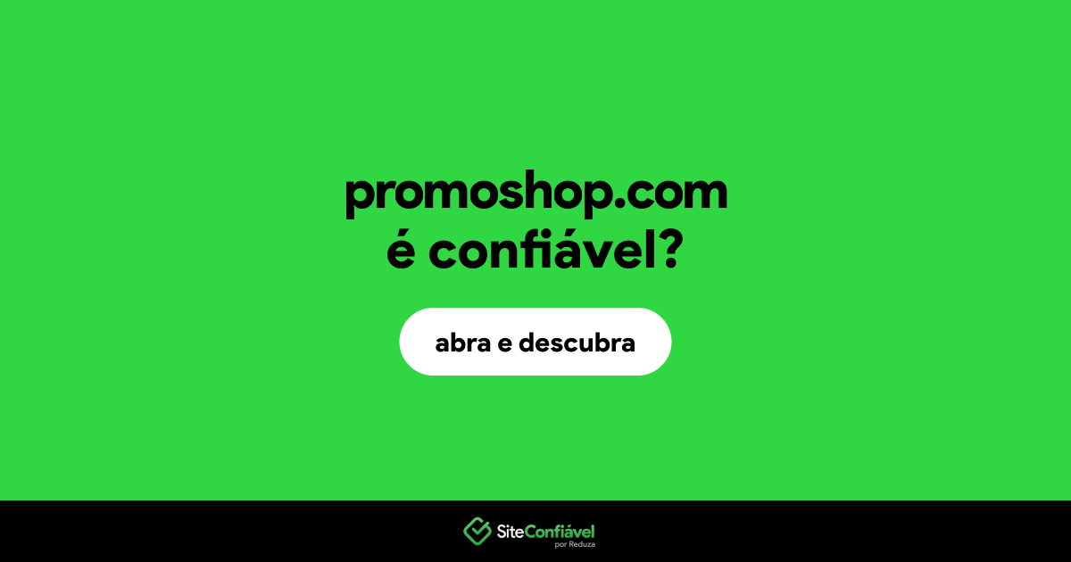 O site promoshop.com é confiável?