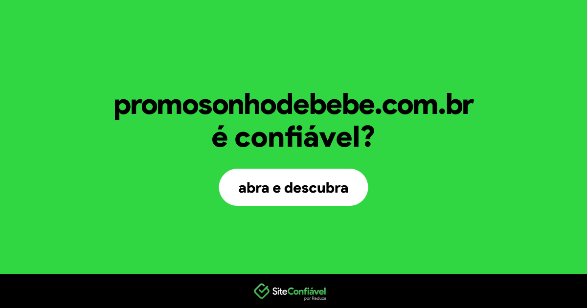 O site promosonhodebebe.com.br é confiável?
