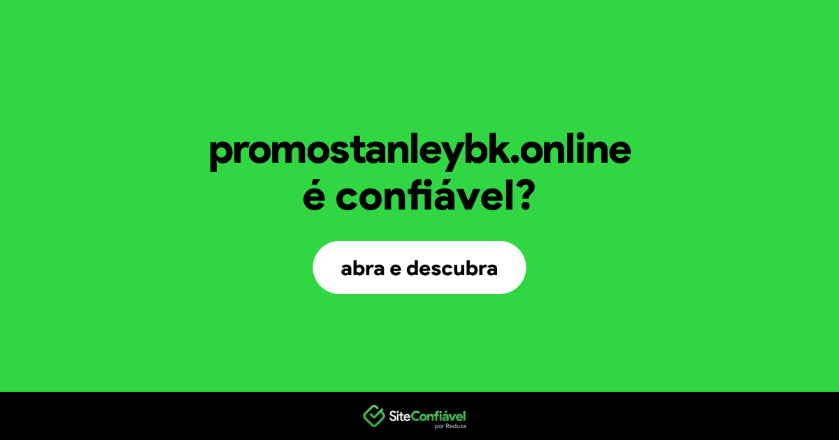 O site promostanleybk.online é confiável?