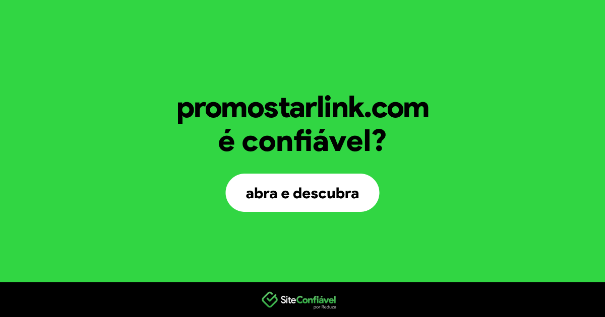 O site promostarlink.com é confiável?