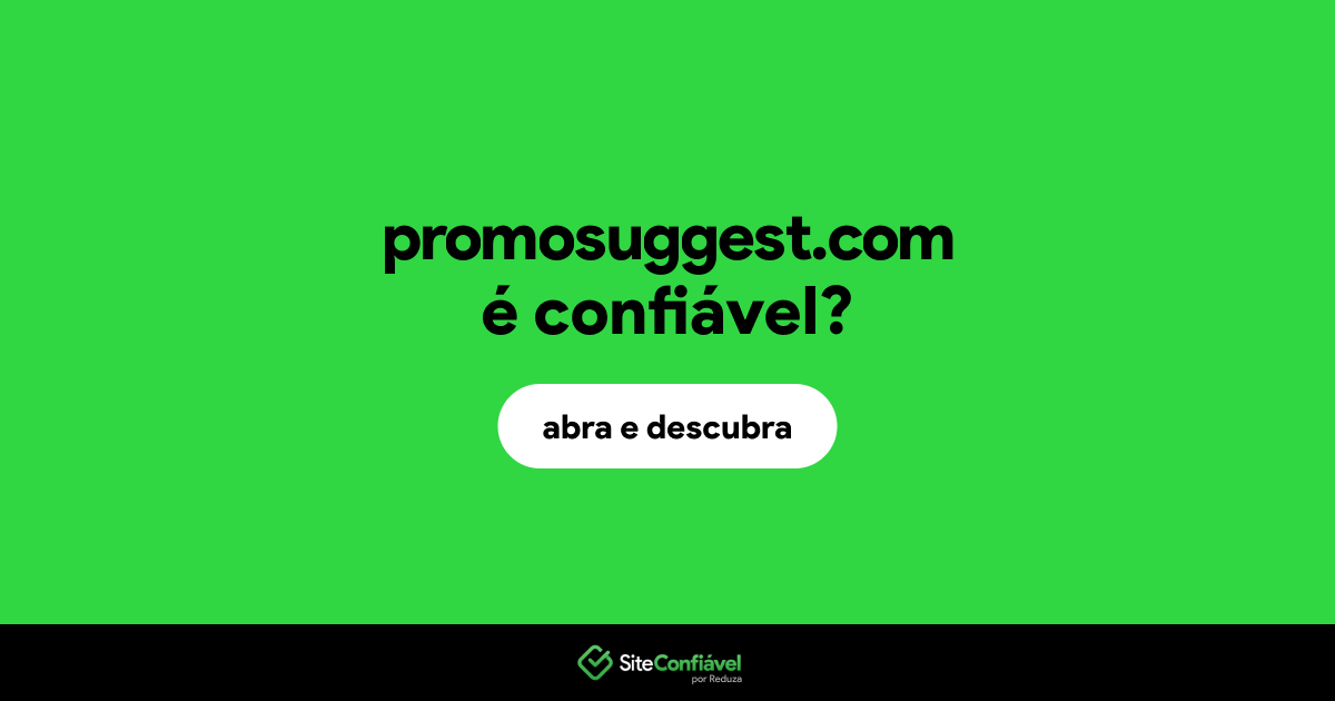O site promosuggest.com é confiável?