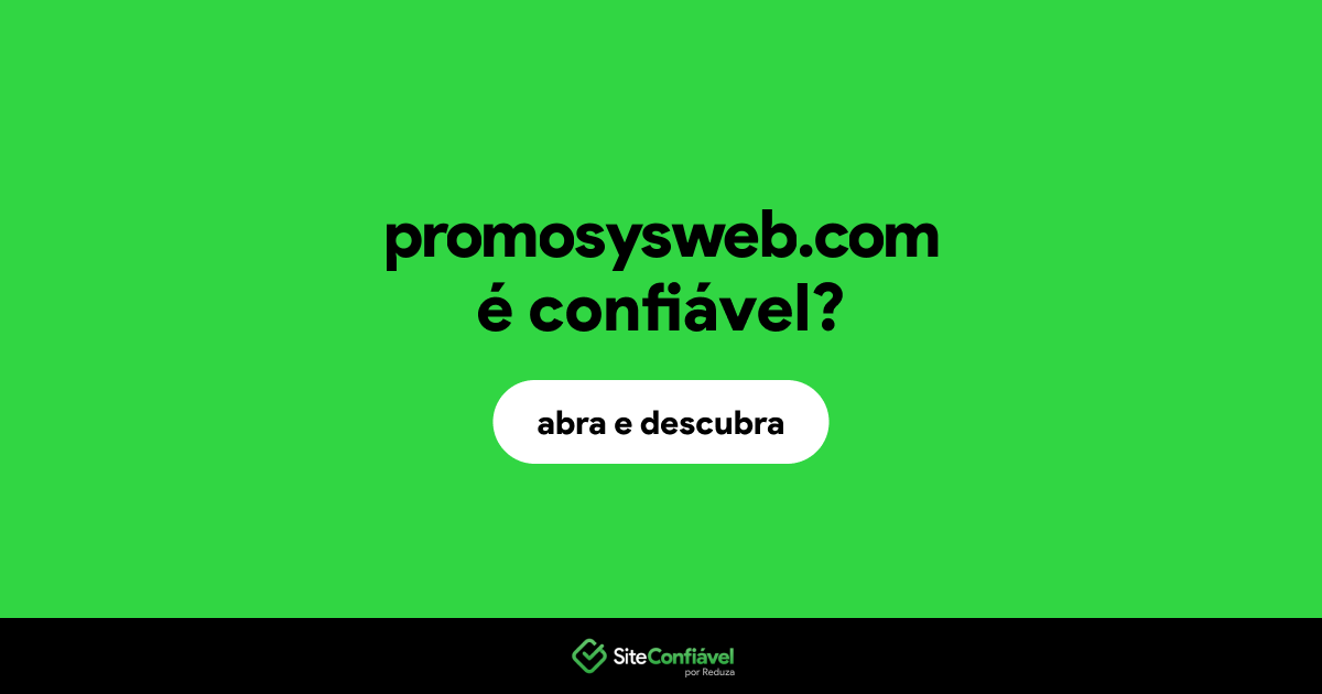 O site promosysweb.com é confiável?