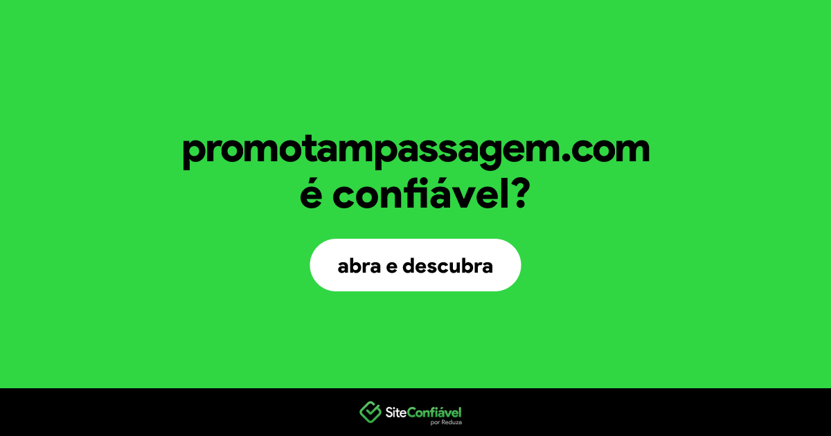 O site promotampassagem.com é confiável?