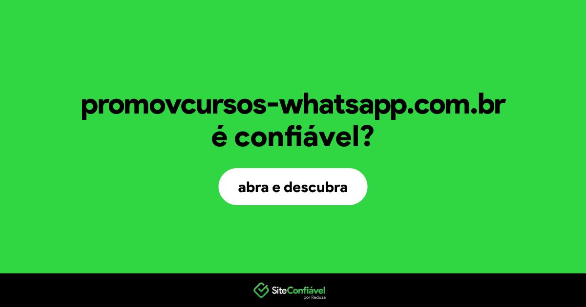 O site promovcursos-whatsapp.com.br é confiável?