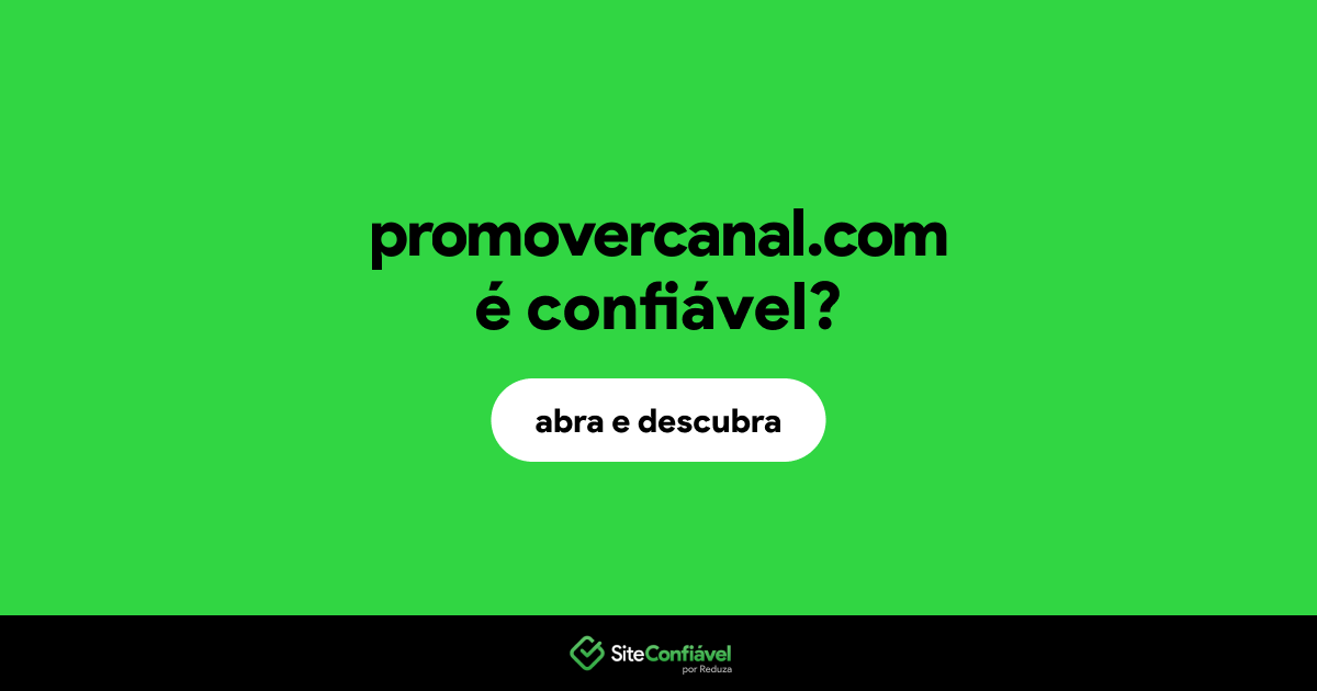 O site promovercanal.com é confiável?