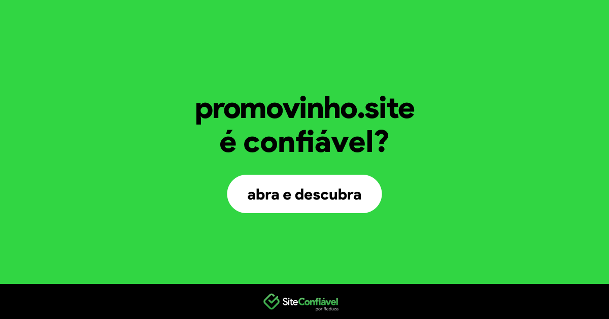 O site promovinho.site é confiável?