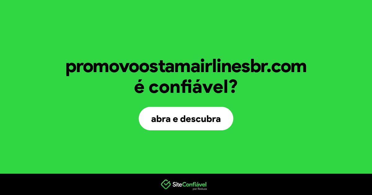 O site promovoostamairlinesbr.com é confiável?