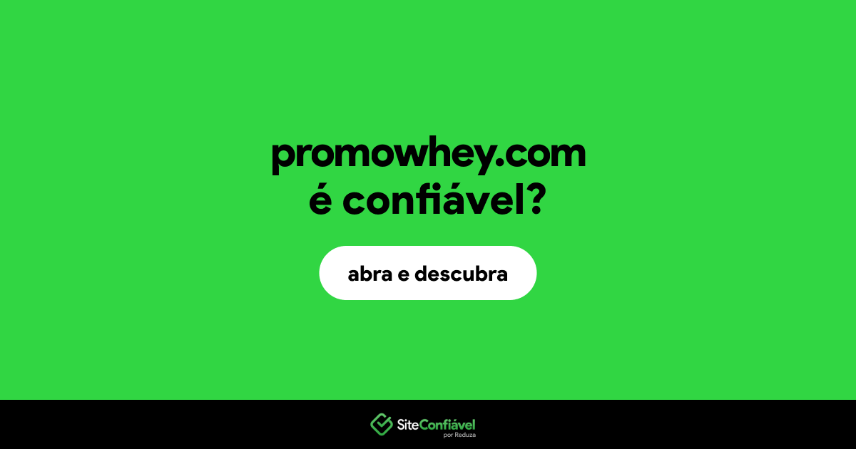 O site promowhey.com é confiável?