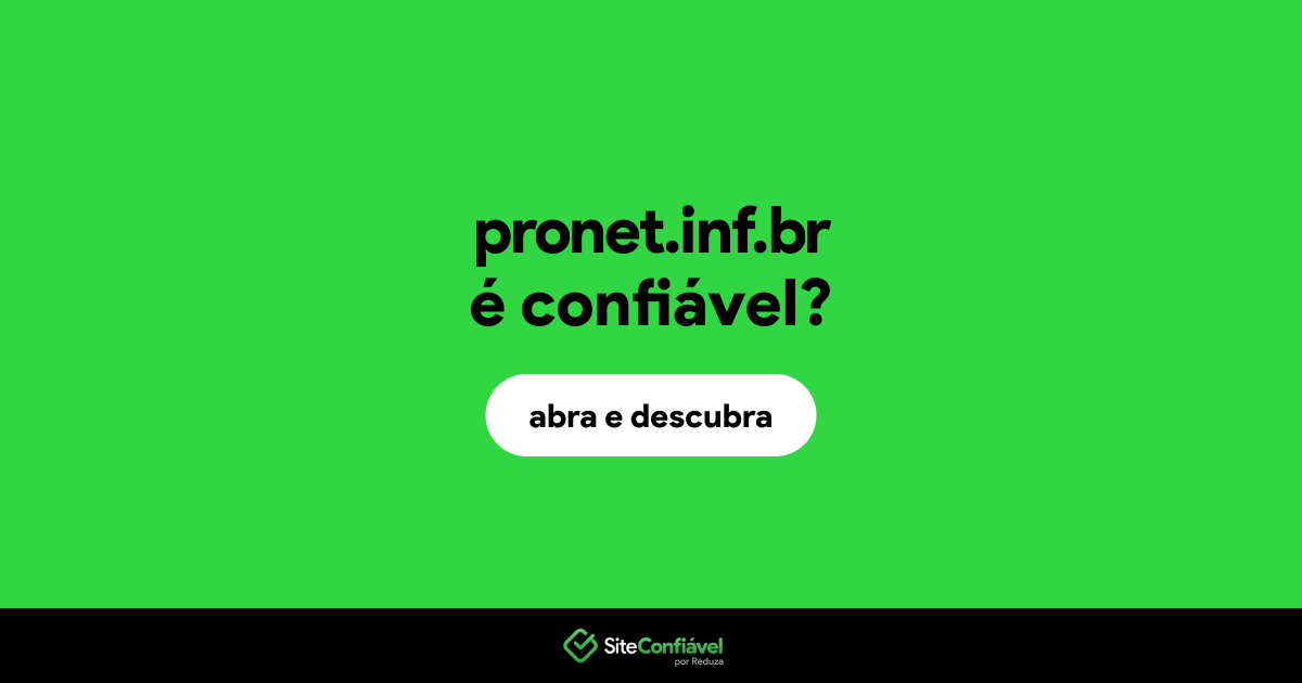O site pronet.inf.br é confiável?