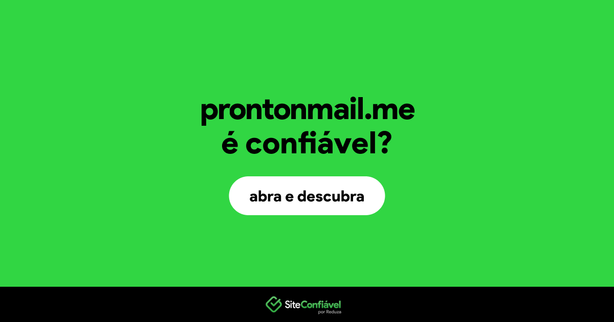O site prontonmail.me é confiável?