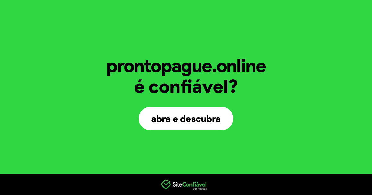 O site prontopague.online é confiável?