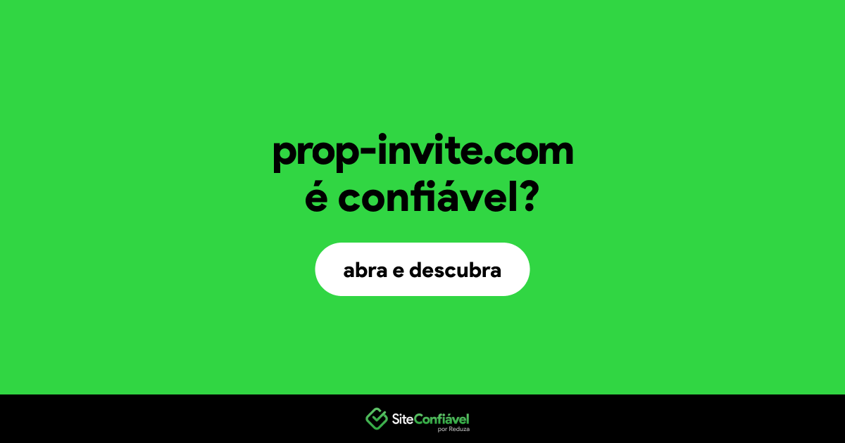 O site prop-invite.com é confiável?