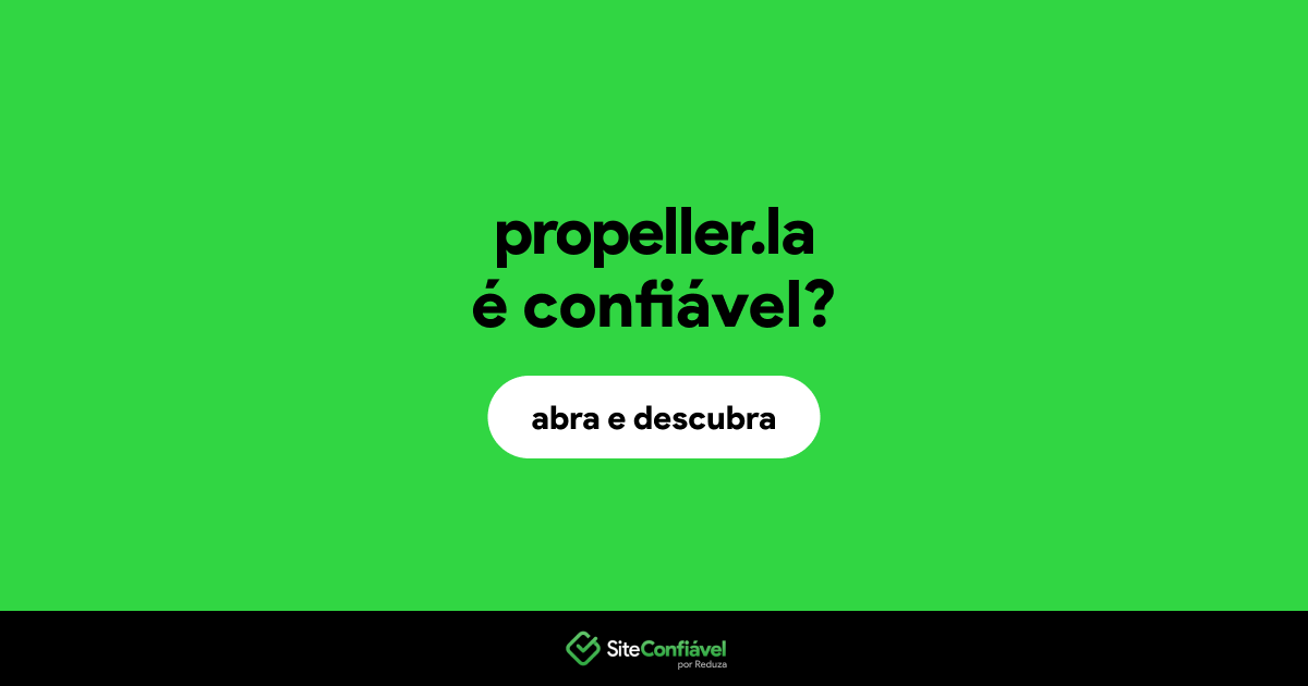 O site propeller.la é confiável?