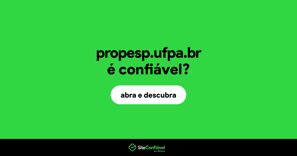 O site propesp.ufpa.br é confiável?