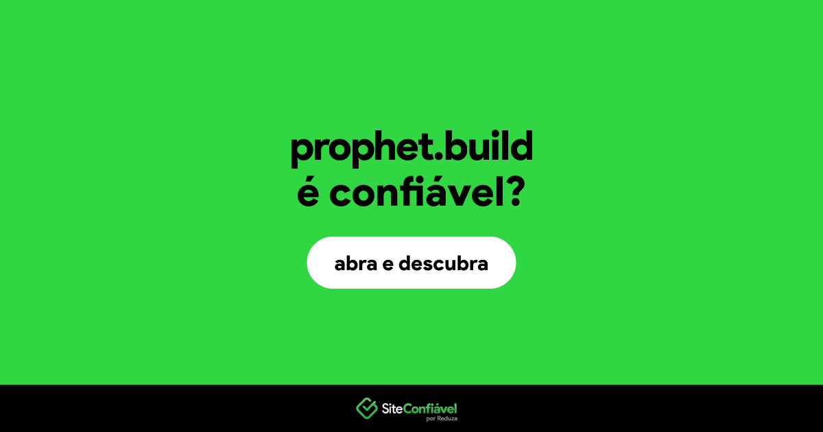 O site prophet.build é confiável?
