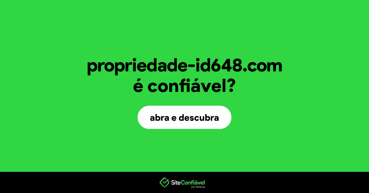 O site propriedade-id648.com é confiável?