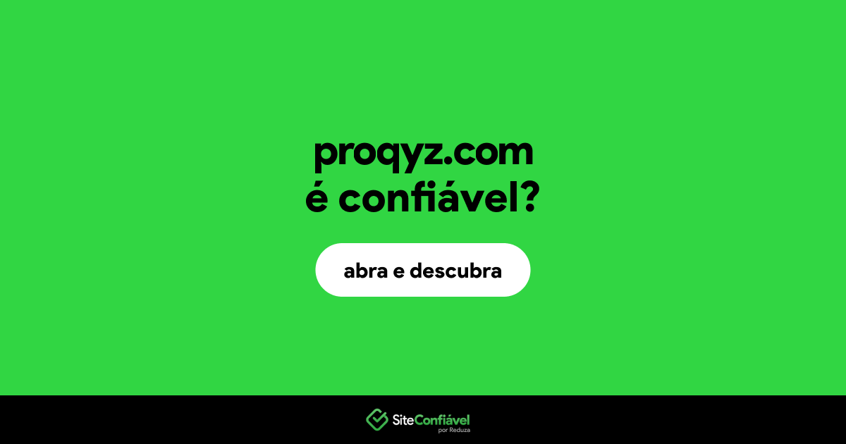 O site proqyz.com é confiável?