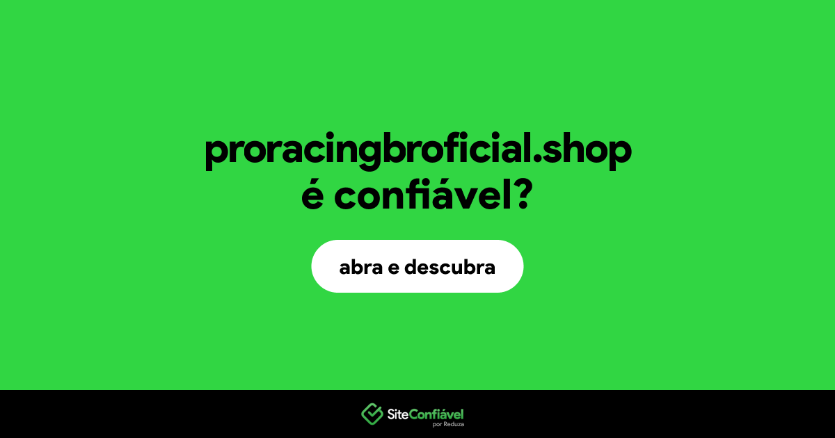O site proracingbroficial.shop é confiável?