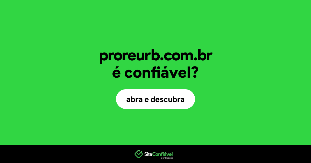 O site proreurb.com.br é confiável?