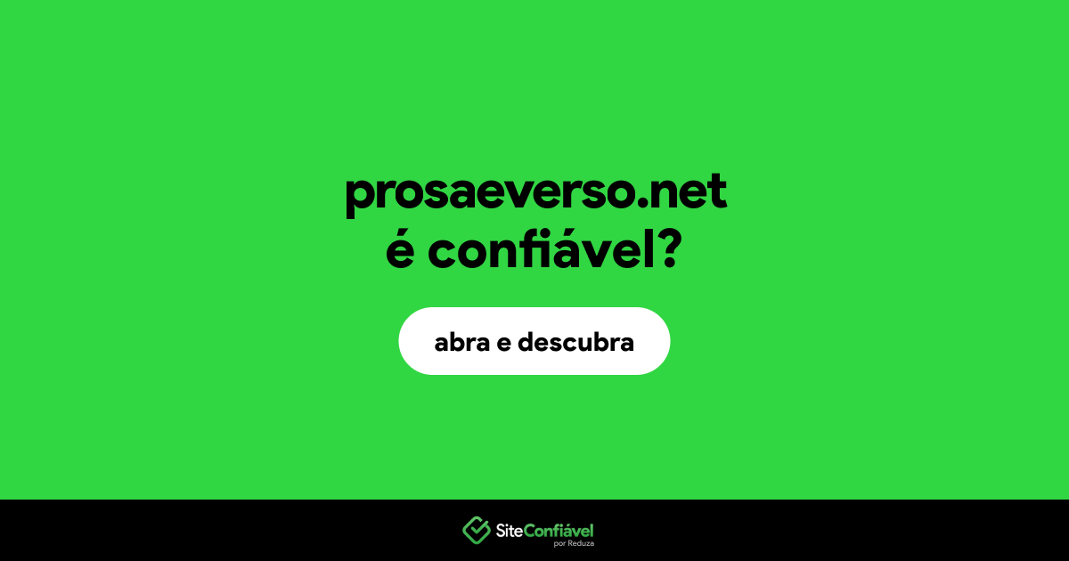 O site prosaeverso.net é confiável?