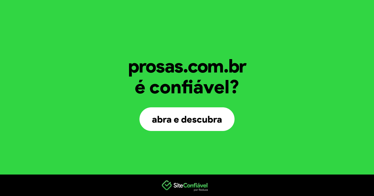 O site prosas.com.br é confiável?