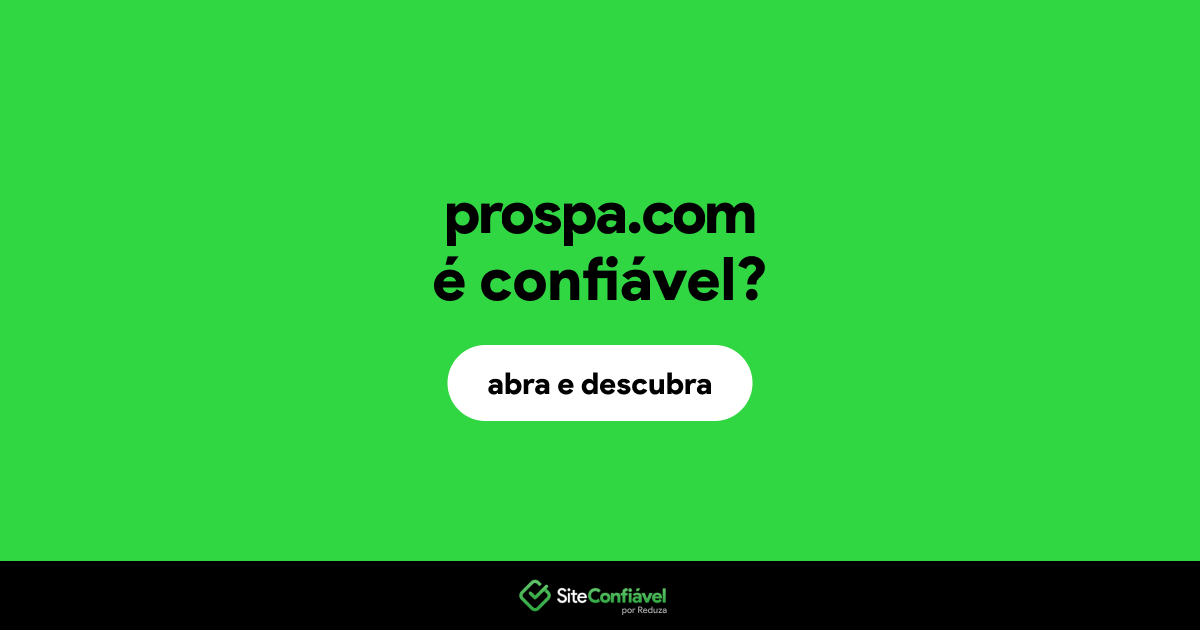 O site prospa.com é confiável?