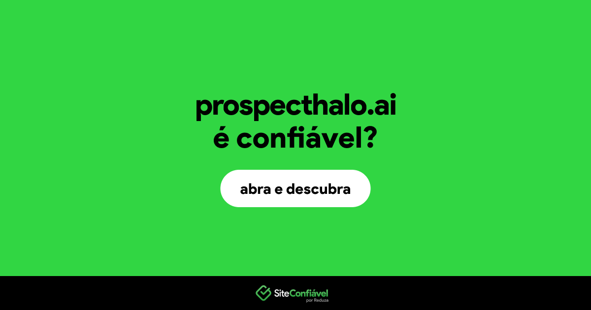 O site prospecthalo.ai é confiável?