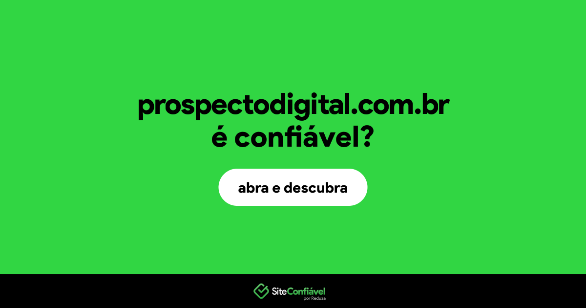 O site prospectodigital.com.br é confiável?