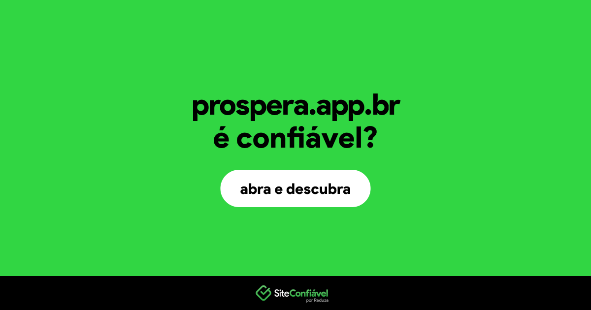 O site prospera.app.br é confiável?